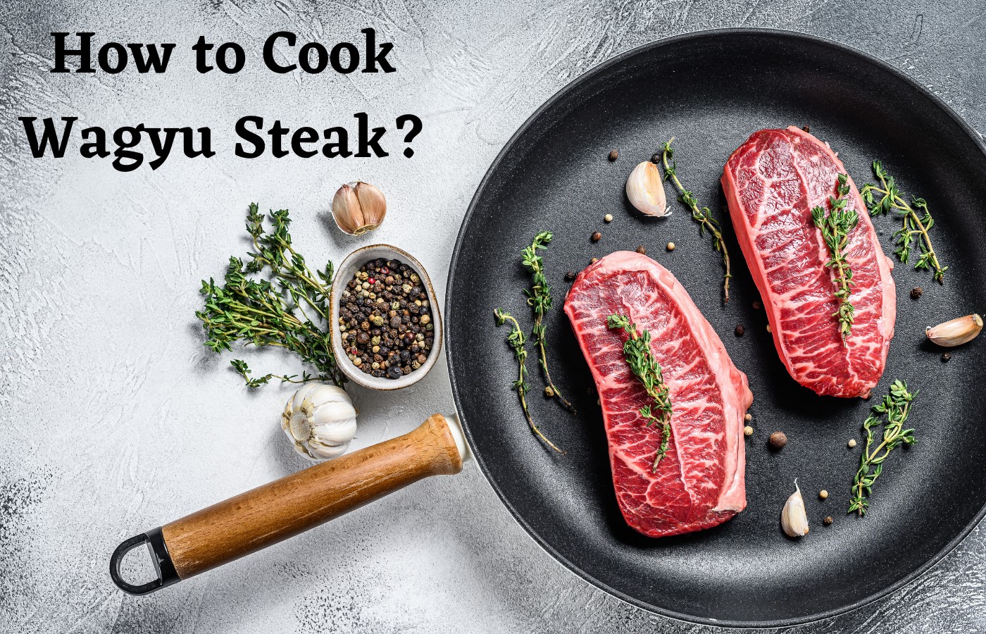 Cook Wagyu Steak