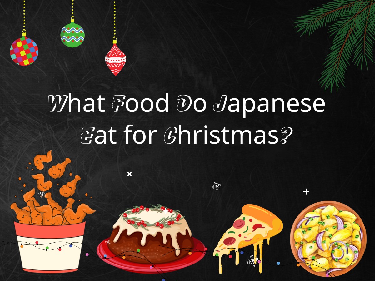 What Food Do Japanese Eat for Christmas